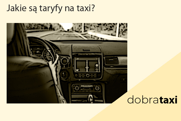 Jakie są Taryfy Taxi? Taryfa nocna, dzienna